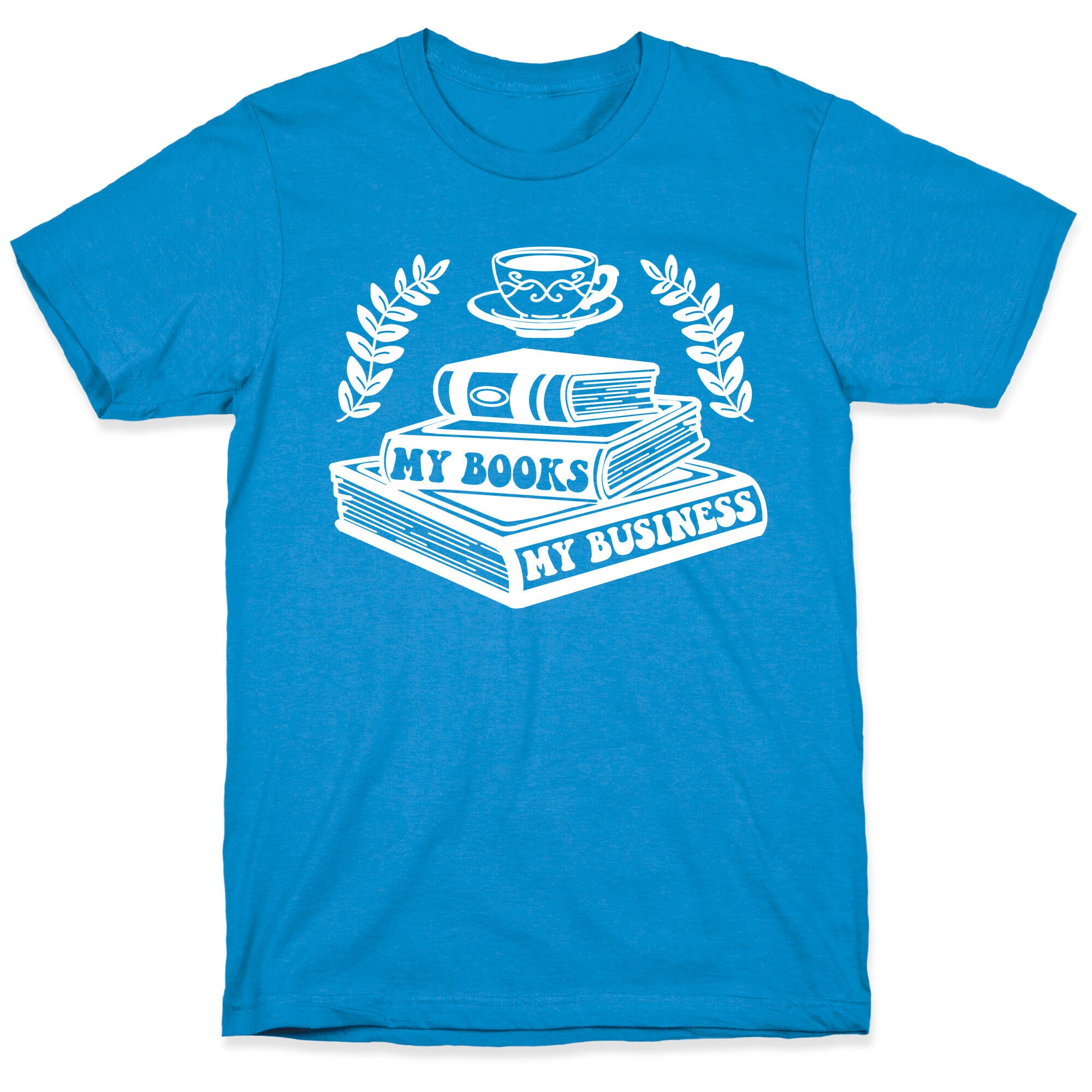 My Books My Business T-Shirt